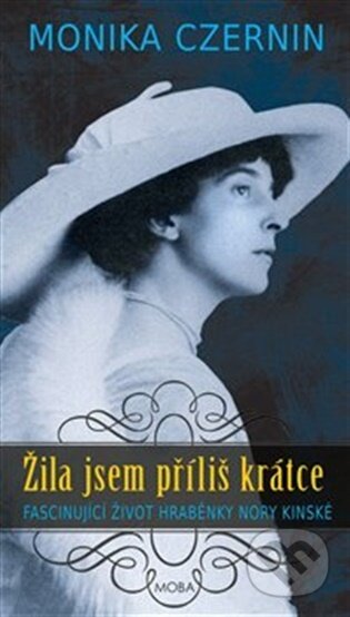 Žila jsem příliš krátce-Monika Czernin