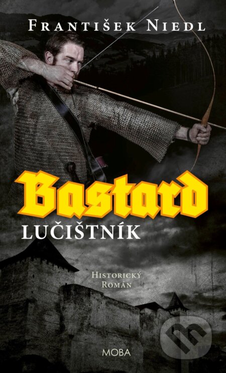 Bastard – lučištník-Judith Millidge a František Niedl