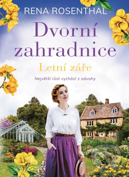 Dvorní zahradnice: Letní záře-Rena Rosenthal