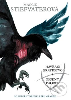 Havraní bratrstvo: Osudný polibek-Maggie Stiefvater