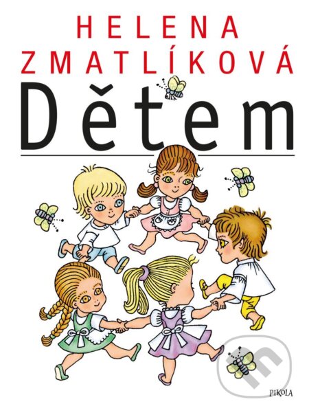 Helena Zmatlíková Dětem-Autorský kolektiv