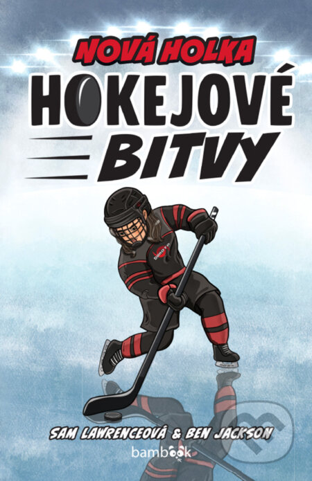 Hokejové bitvy - Nová holka-Sam Lawrenceová a Ben Jackson