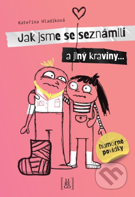 Jak jsme se seznámili a jiný kraviny-Kateřina Hladíková