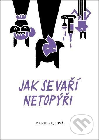 Jak se vaří netopýři-Marie Rejfová