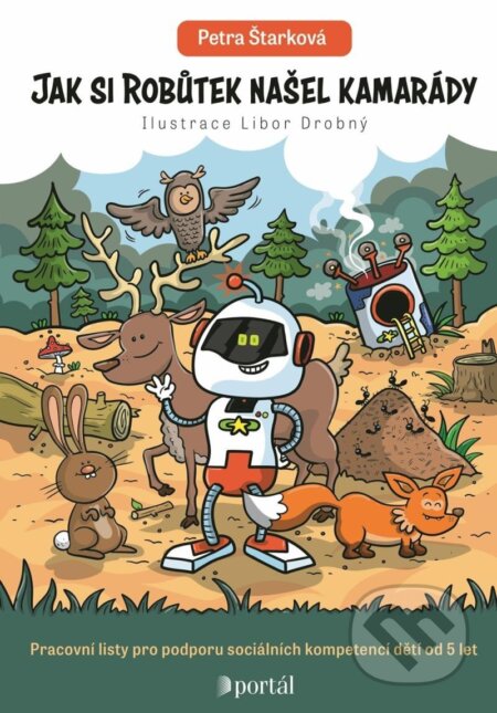 Jak si Robůtek našel kamarády-Libor Drobný a Petra Štarková