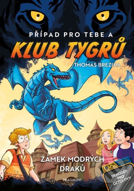 Klub Tygrů: Zámek modrých draků-Thomas C. Brezina