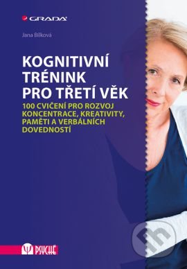 Kognitivní trénink pro třetí věk-Jana Bílková