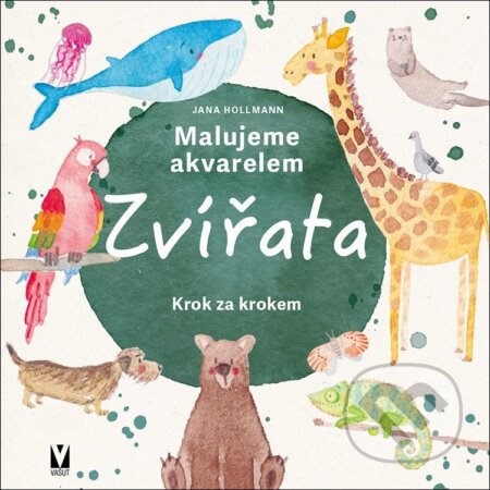 Malujeme akvarelem Zvířata-Jana Hollmann