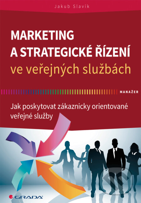 Marketing a strategické řízení ve veřejných službách-Jakub Slavík