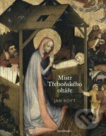 Mistr Třeboňského oltáře-Jan Royt