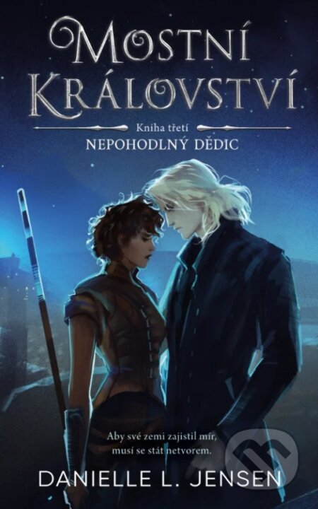 Mostní království 3: Nepohodlný dědic-Danielle L. Jensen