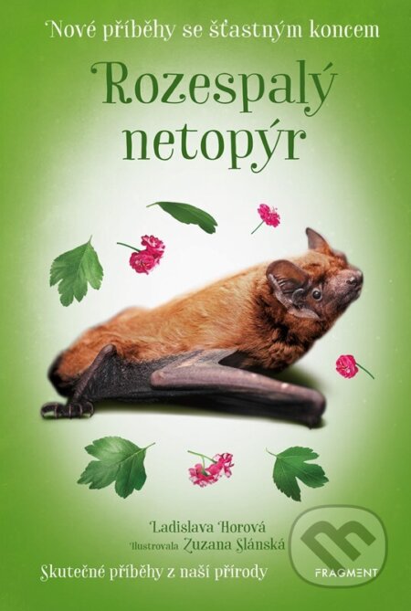 Nové příběhy se šťastným koncem: Rozespalý netopýr-Ladislava Horová