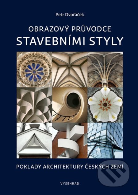 Obrazový průvodce stavebními styly-Petr Dvořáček