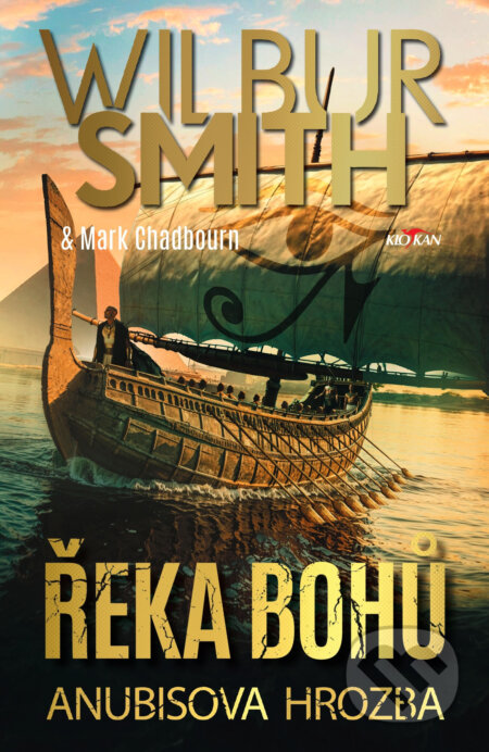Řeka bohů - Anubisova hrozba-Wilbur Smith a Mark Chadbourn