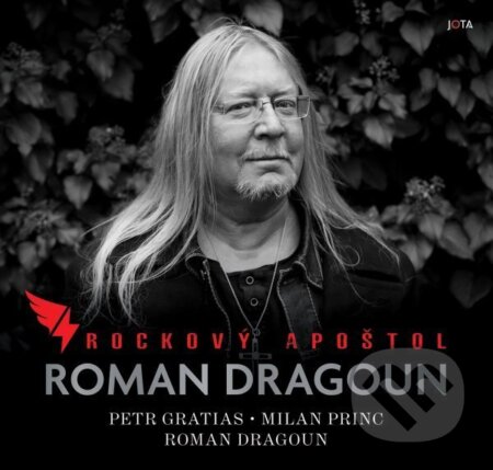 Roman Dragoun. Rockový apoštol-Roman Dragoun