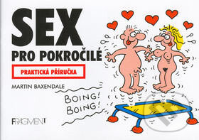 Sex pro pokročilé-Martin Baxendale