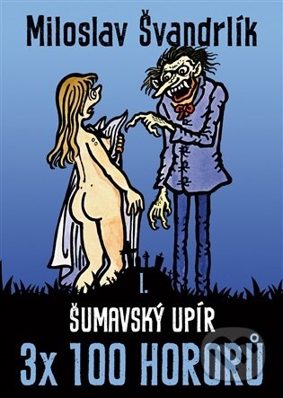 Šumavský upír-Miloslav Švandrlík