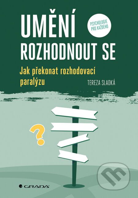 Umění rozhodnout se-Tereza Sladká