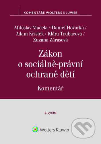 Zákon o sociálně-právní ochraně dětí (Komentář)-Miloslav Macela
