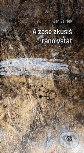 A zase zkusíš ráno vstát-Jan Velíšek