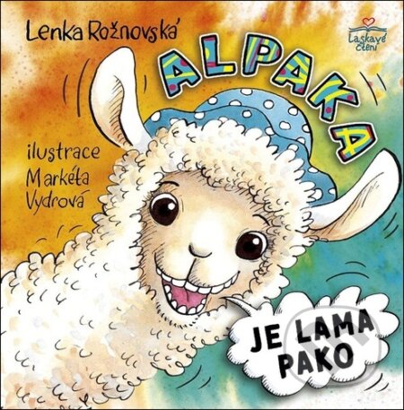 Alpaka je lama pako-Lenka Rožnovská
