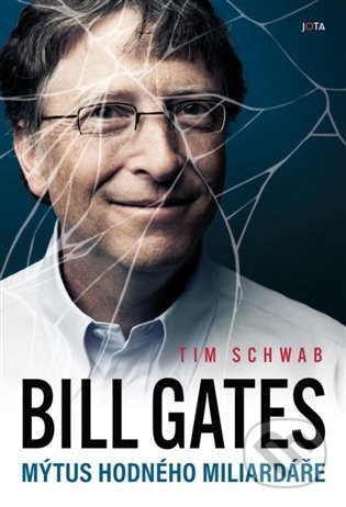 Bill Gates - Mýtus hodného miliardáře-Tim Schwab