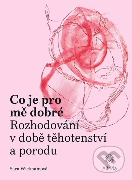 Co je pro mě dobré-Sara Wickhamm