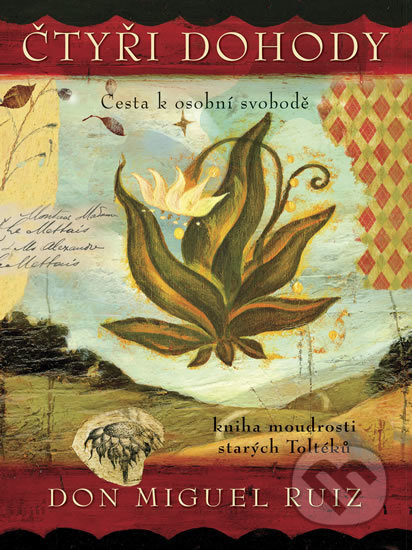 Čtyři dohody – ilustrované vydání-Don Miguel Ruiz