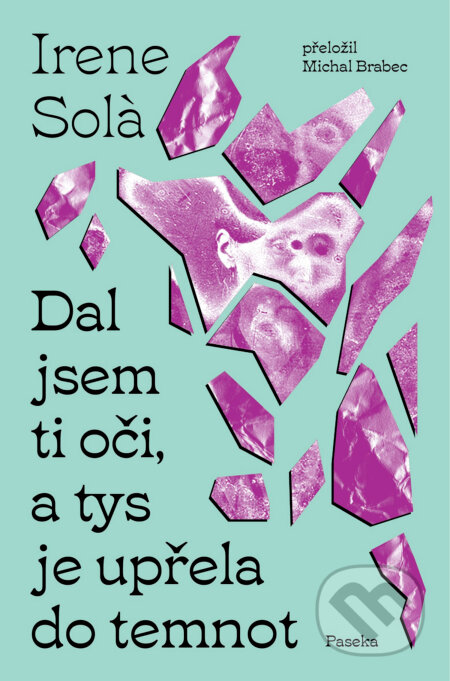 Dal jsem ti oči