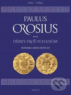 Dějiny proti pohanům-Bohumila Mouchová a Paulus Orosius