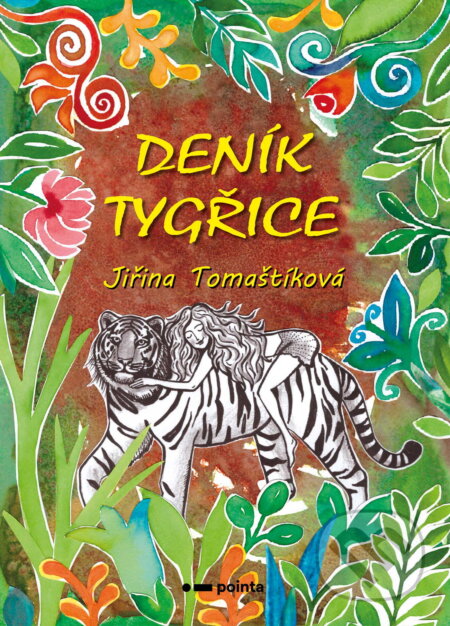 Deník tygřice-Jiřina Tomaštíková