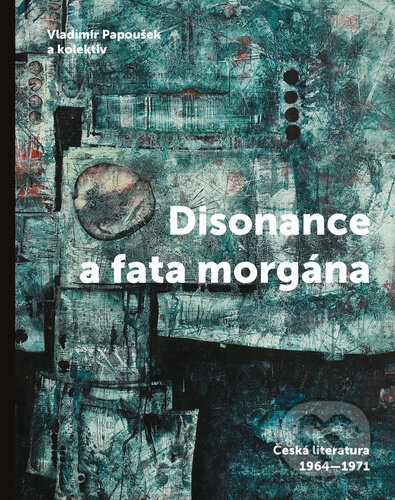 Disonance a fata morgána-Vladimír Papoušek a kolektiv