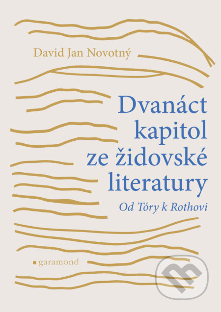 Dvanáct kapitol ze židovské literatury-David Jan Novotný
