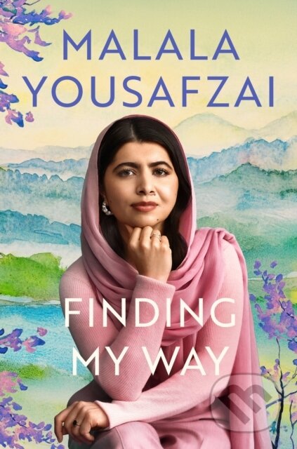 Finding My Way-Malala Yousafzai