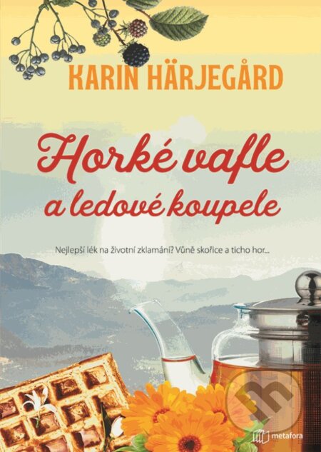 Horké vafle a ledové koupele-Karin Härjegard
