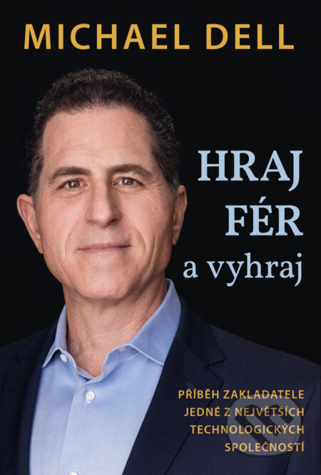 Hraj fér a vyhraj-Michael Dell
