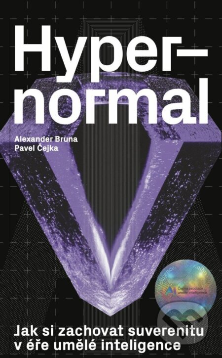 Hypernormal - Jak si zachovat suverenitu-Pavel Čejka a Alexander Bruna