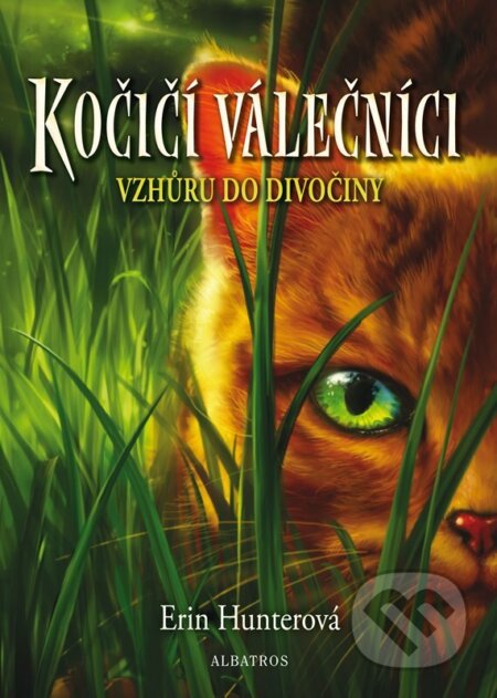 Kočičí válečníci (1) - Vzhůru do divočiny-Erin Hunter