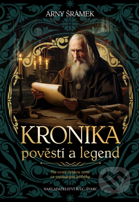 Kronika pověstí a legend-Arny Šrámek