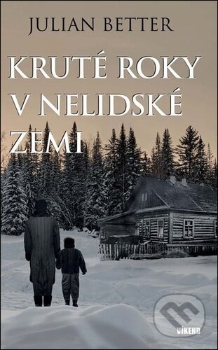 Kruté roky v nelidské zemi-Julian Better