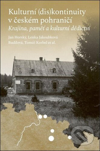 Kulturní (dis)kontinuity v českém pohraničí-Jan Horský