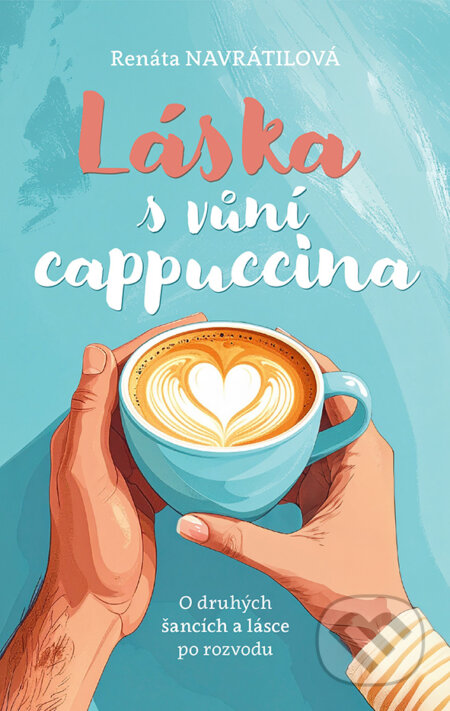Láska s vůní cappuccina-Renáta Navrátilová