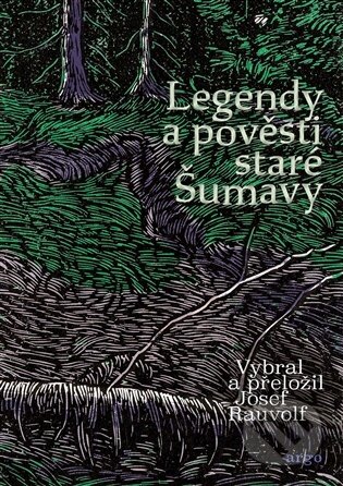 Legendy a pověsti staré Šumavy-Josef Rauvolf