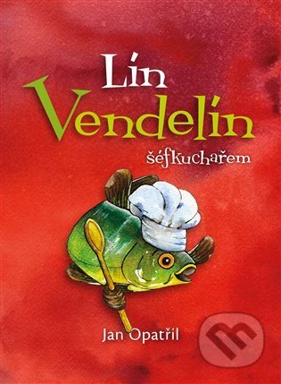 Lín Vendelín šéfkuchařem-Jan Opatřil