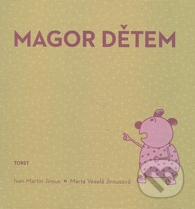 Magor dětem-Ivan Martin Jirous