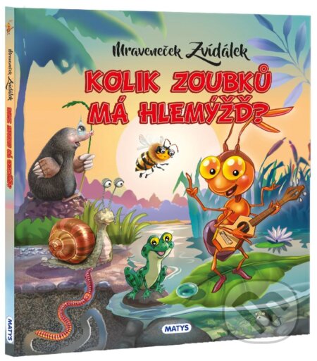 Mraveneček Zvídálek: Kolik zoubků má hlemýžď?-Rasa Dmuchovskiené