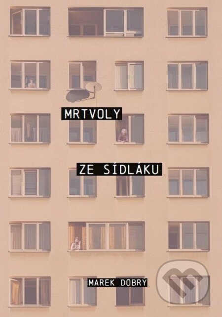 Mrtvoly ze sídláku-Marek Dobrý