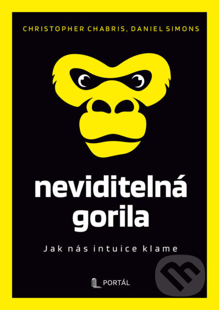 Neviditelná gorila - Jak nás intuice klame-Christopher Chabris a Daniel Simons