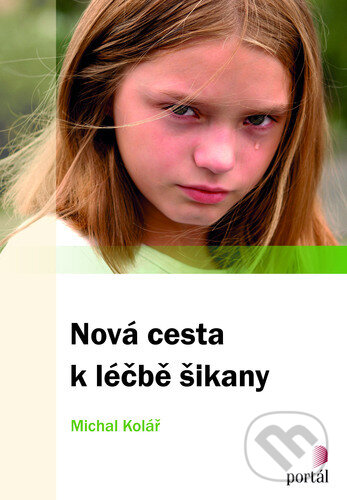 Nová cesta k léčbě šikany-Michal Kolář