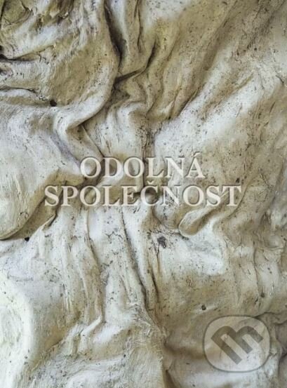 Odolná společnost : mezi bezmocí a tyranií-Alice Koubová